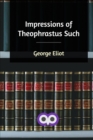 Image for Impressions of Theophrastus Such