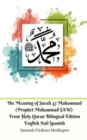 Image for The Meaning of Surah 47 Muhammad (Prophet Muhammad SAW) From Holy Quran Bilingual Edition English Spanish Standar Ver