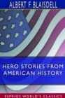 Image for Hero Stories From American History (Esprios Classics)