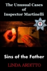 Image for The Unusual Cases of Inspector Martinelli : Sins of the Father