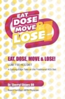 Image for Eat, Dose, Move and Lose! : LUXE 750 HCG Diet: A cutting edge take on the traditional HCG Diet