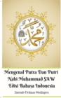 Image for Mengenal Putra Dan Putri Nabi Muhammad SAW Edisi Bahasa Indonesia