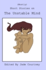 Image for (Mostly) Short Stories on The Unstable Mind