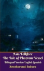 Image for Asia Folklore The Tale of Phantom Vessel Bilingual Version English Spanish Legacy Edition