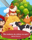 Image for Sta mozemo da vidimo na selu? : What can we see on a farm?
