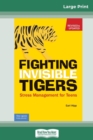 Image for Fighting Invisible Tigers : Stress Management for Teens (16pt Large Print Edition)