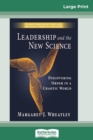 Image for Leadership and the New Science (16pt Large Print Edition)