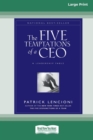 Image for The Five Temptations of a CEO : A Leadership Fable (16pt Large Print Edition)