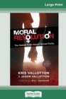 Image for Moral Revolution : The Naked Truth About Sexual Purity (16pt Large Print Edition)