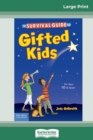 Image for The Survival Guide for Gifted Kids : For Ages 10 &amp; Under (Revised &amp; Updated 3rd Edition) (16pt Large Print Edition)