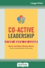 Image for Co-Active Leadership : Five Ways to Lead (16pt Large Print Edition)