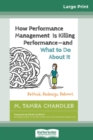 Image for How Performance Management Is Killing Performance? &quot;and What to Do About It
