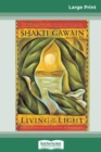Image for Living in the Light : A Guide to Personal and Planetary Transformation (16pt Large Print Edition)
