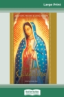 Image for Our Lady of Guadalupe : Devotions, Prayers &amp; Living Wisdom (16pt Large Print Edition)