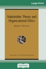 Image for Stakeholder Theory and Organizational Ethics (16pt Large Print Edition)