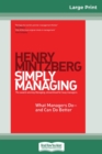 Image for Simply Managing : What Managers Do - and Can Do Better (16pt Large Print Edition)
