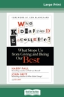 Image for Who Kidnapped Excellence? : What Stops Us from Giving and Being Our Best [Standard Large Print 16 Pt Edition]
