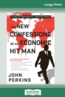 Image for The New Confessions of an Economic Hit Man (16pt Large Print Edition)
