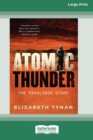 Image for Atomic Thunder : The Maralinga Story (16pt Large Print Edition)