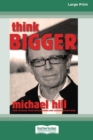 Image for Think Bigger (16pt Large Print Edition)