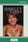 Image for Shirley Bassey : Diamond Diva (16pt Large Print Edition)