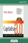 Image for Capitalism 3.0 : A Guide to Reclaiming the Commons (16pt Large Print Edition)
