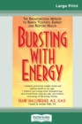 Image for Bursting with Energy : The Breakthrough Method to Renew Youthful Energy and Restore Health (16pt Large Print Edition)