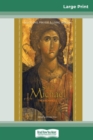 Image for Saint Michael the Archangel : Devotion, Prayers &amp; Living Wisdom (16pt Large Print Edition)