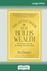 Image for The Little Book That Builds Wealth : The Knockout Formula for Finding Great Investments (Little Books. Big Profits) (16pt Large Print Edition)