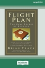 Image for Flight Plan : How to Achieve More, Faster Than You Ever Dreamed Possible (16pt Large Print Edition)