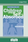 Image for Children of the Self-Absorbed : 2nd Edition (16pt Large Print Edition)