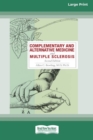 Image for Complementary and Alternative Medicine and Multiple Sclerosis, 2nd Edition [Standard Large Print 16 Pt Edition]