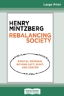 Image for Rebalancing Society : Radical Renewal Beyond Left, Right, and Center (16pt Large Print Edition)