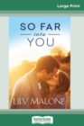 Image for So Far into You (16pt Large Print Edition)