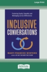 Image for Inclusive Conversations : Fostering Equity, Empathy, and Belonging across Differences (16pt Large Print Edition)