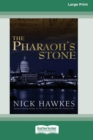 Image for The Pharaoh&#39;s Stone (16pt Large Print Edition)