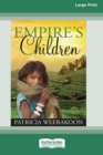 Image for Empire&#39;s Children (16pt Large Print Edition)