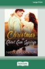 Image for Christmas in Ghost Gum Springs (16pt Large Print Edition)