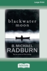 Image for Blackwater Moon (16pt Large Print Edition)