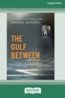 Image for The Gulf Between (16pt Large Print Edition)