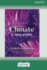 Image for Climate -- A New Story (16pt Large Print Edition)