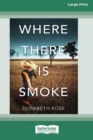 Image for Where There Is Smoke : Taylor&#39;s Bend #2 (16pt Large Print Edition)