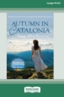 Image for Autumn in Catalonia (16pt Large Print Edition)