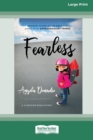 Image for Fearless : Ordinary Women of the Bible who Dared to do Extraordinary Things (16pt Large Print Edition)