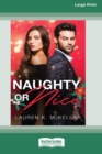 Image for Naughty or Nice (16pt Large Print Edition)