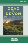 Image for Dead in Devon [16pt Large Print Edition]