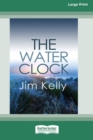 Image for The Water Clock (16pt Large Print Edition)