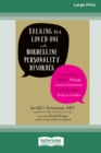 Image for Talking to a Loved One with Borderline Personality Disorder : Communication Skills to Manage Intense Emotions, Set Boundaries, and Reduce Conflict (16pt Large Print Edition)