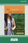 Image for The Adopted Teen Workbook : Develop Confidence, Strength, and Resilience on the Path to Adulthood (16pt Large Print Edition)