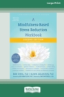 Image for A Mindfulness-Based Stress Reduction Workbook (16pt Large Print Edition)